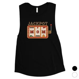 Jackpot Mom Womens  Muscle Tank Top Funny Mother's Day Gift Ideas